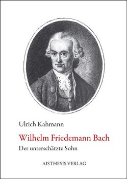 Wilhelm Friedemann Bach von Kahmann,  Ulrich