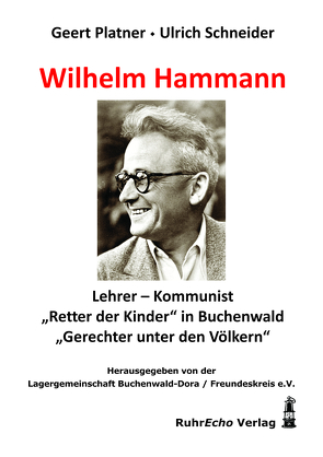 Wilhelm Hammann von Lagergemeinschaft Buchenwald-Dora/ Freundeskreis e.V., Platner,  Geert, Schneider,  Ulrich