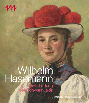 Wilhelm Hasemann und die Erfindung des Schwarzwaldes von Straub,  Mirja