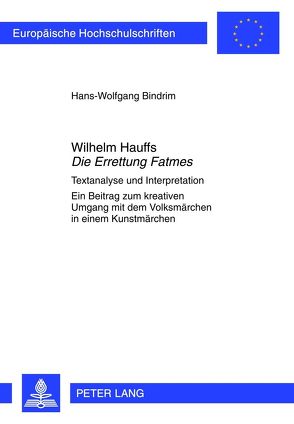 Wilhelm Hauffs «Die Errettung Fatmes» von Bindrim,  Hans-Wolfgang