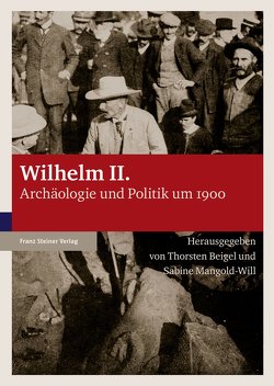 Wilhelm II. von Beigel,  Thorsten, Mangold-Will,  Sabine