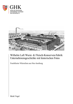 Wilhelm Luft Wurst- und Fleisch-Konserven-Fabrik von Dr. Fogel,  Heidi