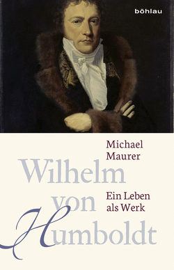 Wilhelm von Humboldt von Maurer,  Michael