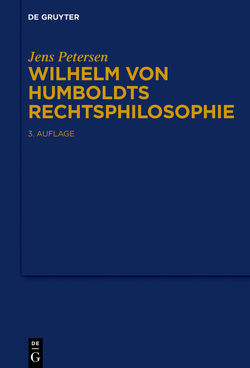 Wilhelm von Humboldts Rechtsphilosophie von Petersen,  Jens