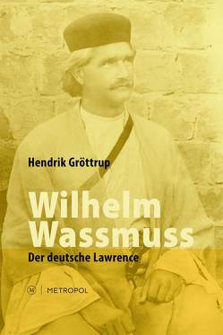 Wilhelm Wassmuss von Gröttrup,  Hendrik