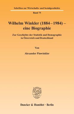 Wilhelm Winkler (1884-1984) – eine Biographie. von Pinwinkler,  Alexander