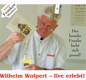 Wilhelm Wolpert – live erlebt! von Wolpert,  Wilhelm