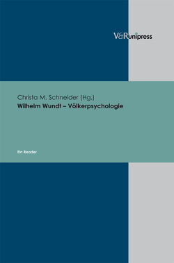 Wilhelm Wundt – Völkerpsychologie von Schneider,  Christa M.