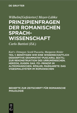 Wilhelm[Gefeierter] Meyer-Lübke: Prinzipienfragen der romanischen Sprachwissenschaft / Benötigen wir eine wissenschaftlich deskriptive Grammatik? Puscariu, Sextil: Zur Rekonstruktion des Urrumänischen. Herzog, Eugen: Das -to- Prinzip im Altromanischen. Rösler, Margarete: Das Vigesimalsystem im Romanischen von Ettmayer,  Karl v., Puscariu,  Sextil, Rösler,  Margarete