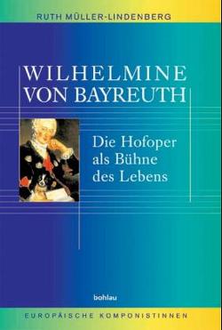 Wilhelmine von Bayreuth von Müller-Lindenberg,  Ruth