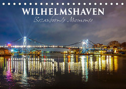 Wilhelmshaven – Bezaubernde Momente (Tischkalender 2023 DIN A5 quer) von Dreegmeyer,  Andrea