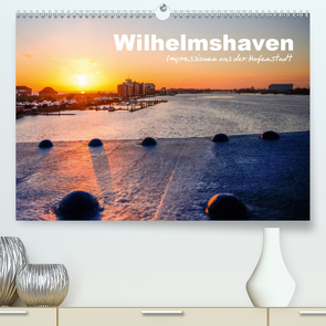 Wilhelmshaven – Impressionen aus der Hafenstadt (Premium, hochwertiger DIN A2 Wandkalender 2021, Kunstdruck in Hochglanz) von www.geniusstrand.de,  ©