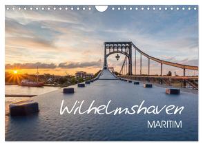 Wilhelmshaven maritim (Wandkalender 2024 DIN A4 quer), CALVENDO Monatskalender von Giesers,  Stephan