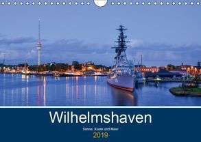 Wilhelmshaven – Sonne, Küste und Meer (Wandkalender 2019 DIN A4 quer) von Müller,  Birgit