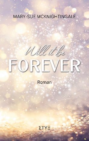 Will it be Forever von McKnightingale,  Mary-Sue