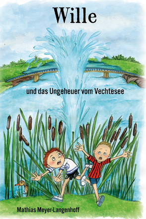 Wille und das Ungeheuer vom Vechtesee von Meyer-Langenhoff,  Mathias