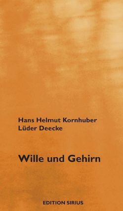 Wille und Gehirn von Deecke,  Lüder, Kornhuber,  Hans H