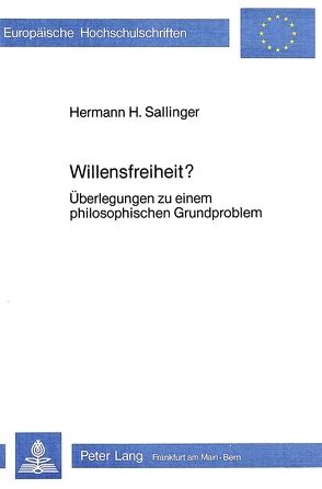 Willensfreiheit? von Sallinger,  Hermann