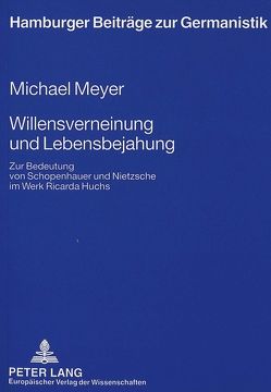 Willensverneinung und Lebensbejahung von Meyer,  Michael