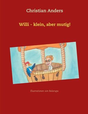 Willi – klein, aber mutig! von Anders,  Christian, Straube,  Elke