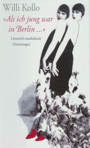 Willi Kollo – Als ich jung war in Berlin von Kollo,  Marguerite, Kollo,  Willi