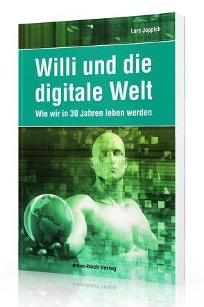 Willi und die digitale Welt von Joppich,  Lars