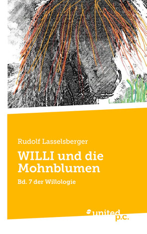 WILLI und die Mohnblumen von Lasselsberger,  Rudolf