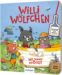 Willi Wölfchen: Wir bauen ein Boot! von Klee,  Julia, Renger,  Nikolai