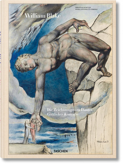 William Blake. Die Zeichnungen zu Dantes Göttlicher Komödie von Schütze,  Sebastian, Terzoli,  Maria Antonietta
