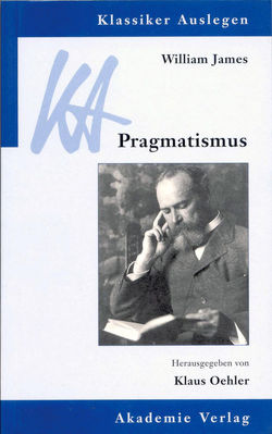 William James: Pragmatismus von Oehler,  Klaus