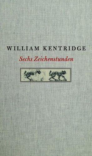 William Kentridge. Sechs Zeichenstunden