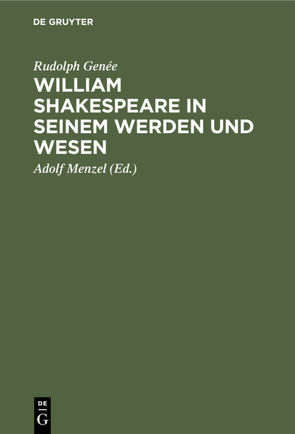 William Shakespeare in seinem Werden und Wesen von Genée,  Rudolph, Menzel,  Adolf