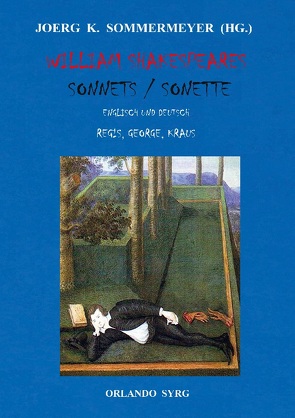 William Shakespeares Sonnets / Sonette von George,  Stefan, Kraus,  Karl, Regis,  Gottlob, Shakespeare,  William, Sommermeyer,  Joerg K., Syrg,  Orlando