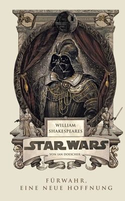 William Shakespeares Star Wars von Doescher,  Ian