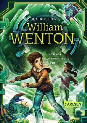 William Wenton 2: William Wenton und das geheimnisvolle Portal von Haefs,  Gabriele, Peers,  Bobbie