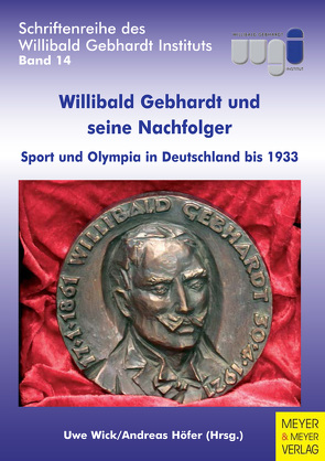 Willibald Gebhardt und seine Nachfolger von Höfer,  Andreas, Wick,  Uwe