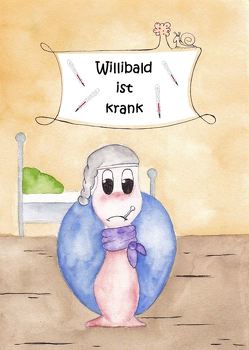 Willibald ist krank von Hoffmann,  Anja