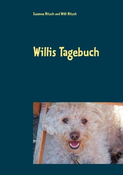 Willis Tagebuch von Nitsch,  Susanne, Nitsch,  Willi