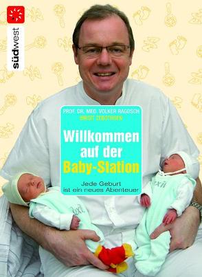 Willkommen auf der Baby-Station! von Ragosch,  Volker, Zebothsen,  Birgit