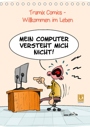 WIllkommen im Leben (Tischkalender 2023 DIN A5 hoch) von (Reinhard Trummer),  Trumix