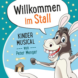 Willkommen im Stall von Menger,  Deborah, Menger,  Peter, Studiokids Hüttenberg