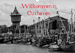 Willkommen in Cuxhaven (Wandkalender 2022 DIN A3 quer) von kattobello