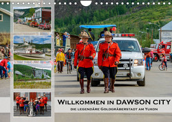 Willkommen in Dawson City – Die legendäre Goldgräberstadt am Yukon (Wandkalender 2023 DIN A4 quer) von Wilczek,  Dieter-M.