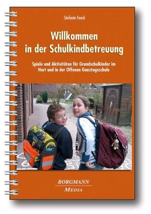 Willkommen in der Schulkindbetreuung von Fonck,  Stefanie