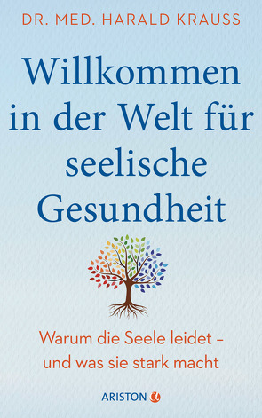 Willkommen in der Welt für seelische Gesundheit von Krauß,  Harald