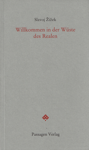 Willkommen in der Wüste des Realen von Engelmann,  Peter, Probst,  Maximilian, Žižek,  Slavoj