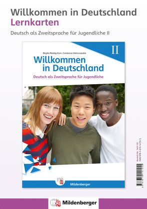 Willkommen in Deutschland – Lernkarten Deutsch als Zweitsprache für Jugendliche II von Dr. Reddig-Korn,  Brigitta, Velimvassakis,  Constanze