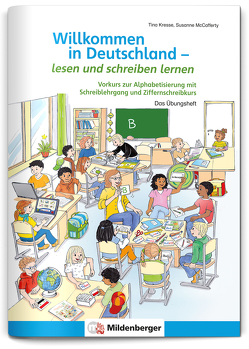 Willkommen in Deutschland – lesen und schreiben lernen von Kresse,  Tina, McCafferty,  Susanne