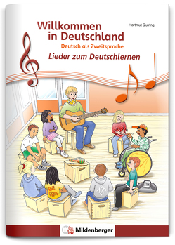 Willkommen in Deutschland – Lieder zum Deutschlernen, Schülerheft von Quiring,  Hartmut