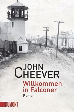 Willkommen in Falconer von Cheever,  John, Gunkel,  Thomas, Henning,  Peter